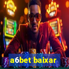 a6bet baixar